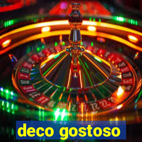 deco gostoso